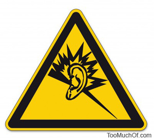 too much noise